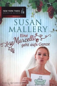 Eine Marcelli geht aufs Ganze / Marcelli Trilogie Bd.2 - Mallery, Susan