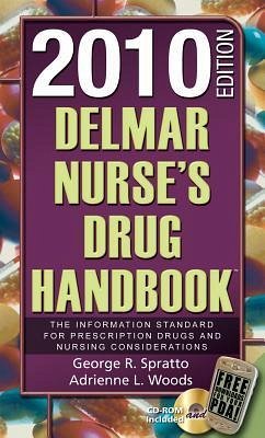 Delmar Nurse's Drug Handbook 2010 Edition (Book Only) - Spratto, George R.; Woods, Adrienne L.