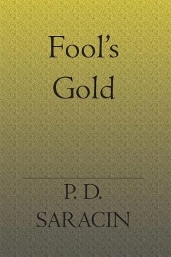 Fool's Gold - Saracin, Phillip D.