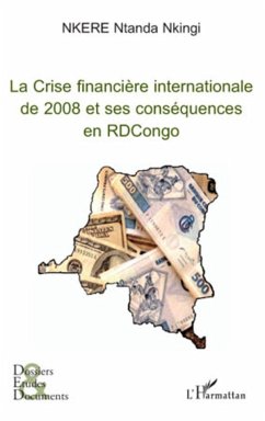 La Crise financière internationale de 2008 et ses conséquences en RDCongo - Nkere, Ntanda Nkingi