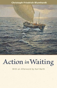 Action in Waiting - Blumhardt, Christoph Friedrich