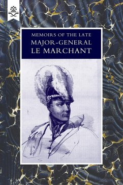 MEMOIRS OF THE LATE MAJOR-GENERAL LE MARCHANT - Le Marchant, Denis