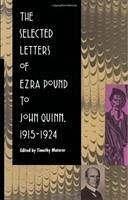 The Selected Letters of Ezra Pound to John Quinn