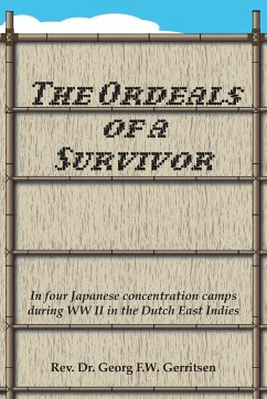 The Ordeals of a Survivor - Gerritsen, Rev. Georg F. W.