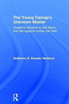 The Young Carnap's Unknown Master - Haddock, Guillermo E Rosado