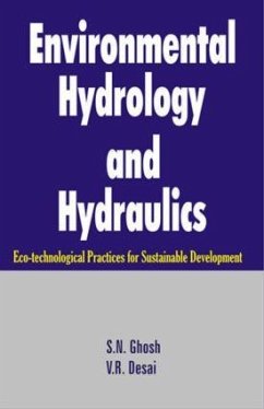 Environmental Hydrology and Hydraulics - Ghosh, S N; Desai, V R