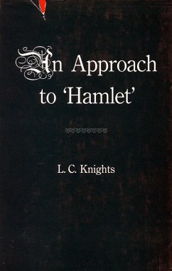 Some Shakespearean Themes and an Approach to 'Hamlet' - Knights, L C