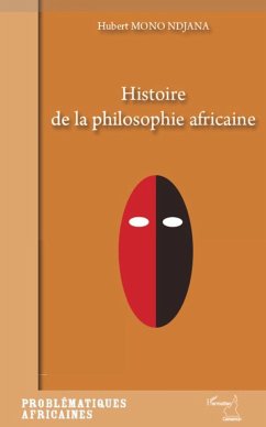 Histoire de la philosophie africaine - Mono Ndjana, Hubert
