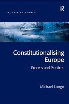 Constitutionalising Europe - Longo, Michael