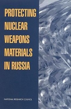 Protecting Nuclear Weapons Material in Russia - National Research Council; Policy And Global Affairs; Development Security and Cooperation; Office Of International Affairs