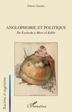 Anglophobie et politique - Serodes, Fabrice Anglophobie et politique - Serodes, Fabrice