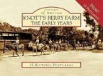 Knott's Berry Farm: The Early Years