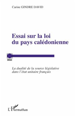 Essai sur la loi du pays calédonienne - Gindre David, Carine