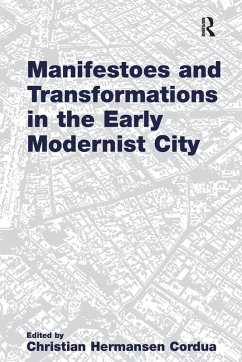 Manifestoes and Transformations in the Early Modernist City - Cordua, Christian Hermansen