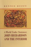 A World Under Sentence: John Richardson and the Interior