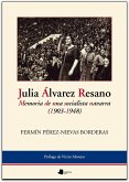 Julia Álvarez Resano : memoria de una socialista navarra (1903-1948)