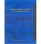 Traditional Chinese Treatment for Respiratory Diseases Traditional Chinese Treatment for Respiratory Diseases