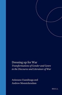 Dressing Up for War - USANDIZAGA, Aránzazu / Andrew MONNICKENDAM (eds.)