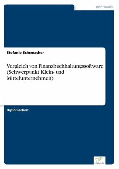Vergleich von Finanzbuchhaltungssoftware (Schwerpunkt Klein- und Mittelunternehmen) - Schumacher, Stefanie