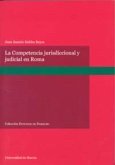 La competencia jurisdiccional y judicial en Roma