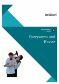 Currywurst und Kaviar