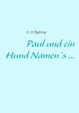 Paul und ein Hund Namen's ...