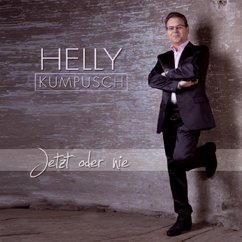 Jetzt Oder Nie - Kumpusch,Helly