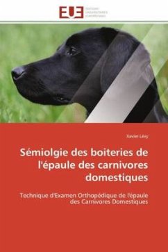 Sémiolgie des boiteries de l'épaule des carnivores domestiques - Lévy, Xavier