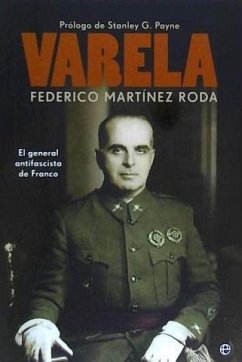 Varela : el general antifascista de Franco - Payne, Stanley G.; Martínez Roda, Federico