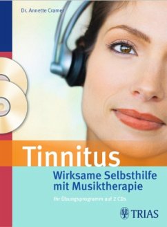 Tinnitus, Wirksame Selbsthilfe mit Musiktherapie, m. 2 Audio-CDs - Cramer, Annette