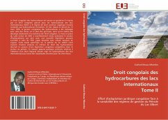 Droit congolais des hydrocarbures des lacs internationaux Tome II - Mosau Mbombo, Guélord