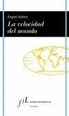 La velocidad del mundo La velocidad del mundo