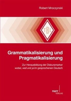 Grammatikalisierung und Pragmatikalisierung - Mroczynski, Robert