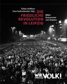 Die Friedliche Revolution in Leipzig. 2 Bände