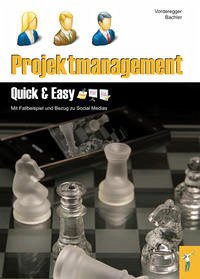 Projektmanagement - Quick & Easy - Vorderegger, Dietmar; Bachler, Herbert