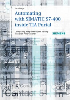 Automating with SIMATIC S7-400 inside TIA Portal - Berger, Hans