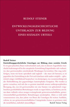 Entwicklungsgeschichtliche Unterlagen zur Bildung eines sozialen Urteils - Steiner, Rudolf