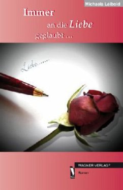 Cover Immer an die Liebe geglaubt . . .