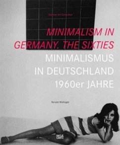 Minimalism in Germany. The Sixties; Minimalismus in Deutschland. Die 1960er Jahre