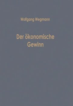 Der ökonomische Gewinn Betriebswirtschaftliche Beiträge ; Bd. 14