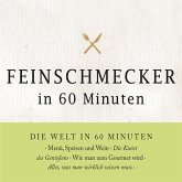 Feinschmecker in 60 Minuten (MP3-Download)