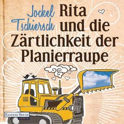 Rita und die Zärtlichkeit der Planierraupe (MP3-Download) - Tschiersch, Jockel