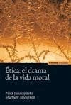 Ética : el drama de la vida moral - Anderson, Mathew; Jaroszynski, Piotr
