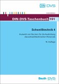 Schweißtechnik 4: Auswahl von Normen für die Ausbildung des schweißtechnischen Personals (DIN-DVS-Taschenbuch) DIN e.V. and DVS