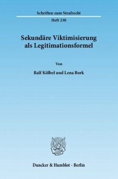 Sekundäre Viktimisierung als Legitimationsformel. - Kölbel, Ralf;Bork, Lena