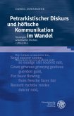 Petrarkistischer Diskurs und höfische Kommunikation im Wandel