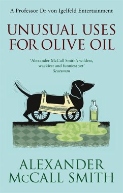 Unusual Uses For Olive Oil - Smith, Alexander McCall