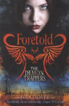 The Demon Trappers - Foretold\Riley Blackthorne - Die Dämonenfängerin: Engelsfeuer, englische Ausgabe - Oliver, Jana