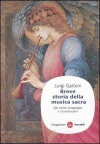 Cover Breve storia della musica sacra. Dal canto sinagogale a Stockhausen