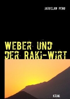 Weber und der Raki-Wirt - Peng, Jaroslaw